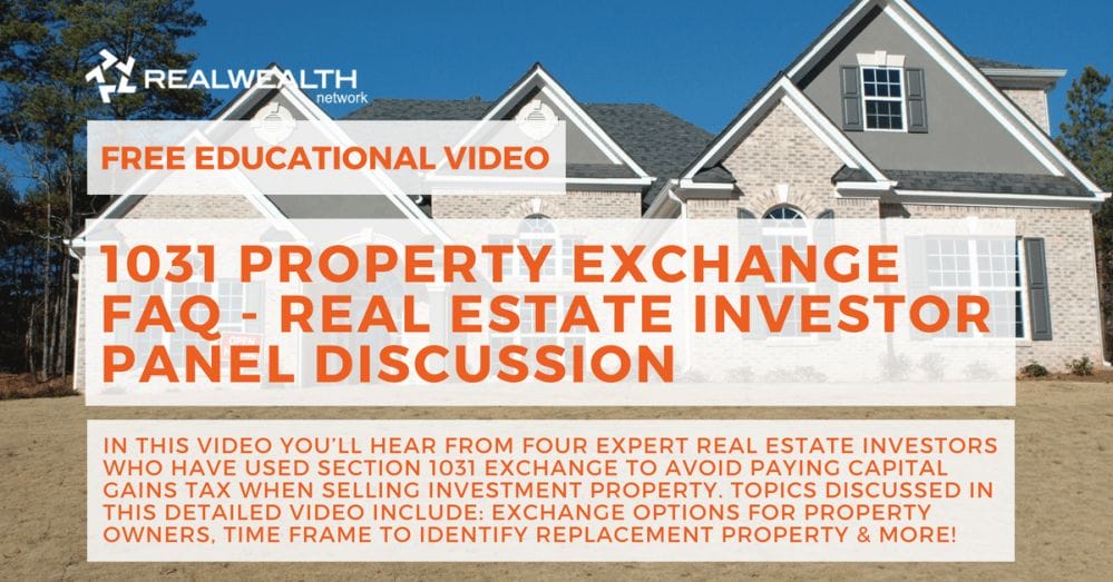 Video - Investor Panel Discussion about 1031 Property Exchange FAQ