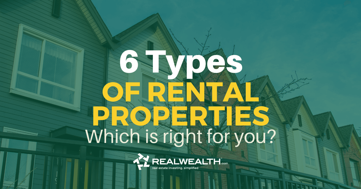 Featured Image for Article - 6 Types of Rental Properties: Which is Right for You?