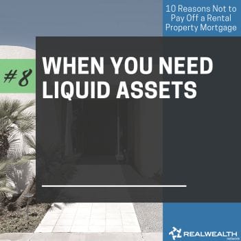 8- When You Need Liquid Assets
