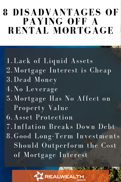 8 Disadvantages of Paying Off a Rental Mortgage