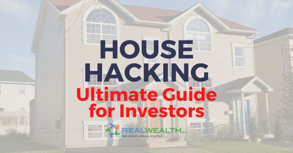 House Hacking Ultimate Guide for Real Estate Investors