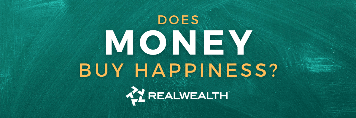 Does Money Buy Happiness? How Much Money Do You Need To Be Happy?