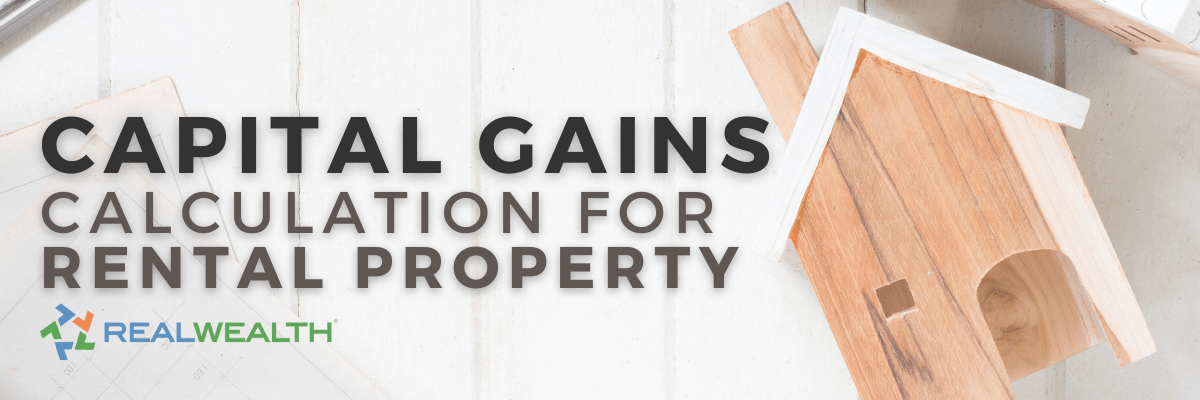 How To Calculate Capital Gains Tax on Rental Property