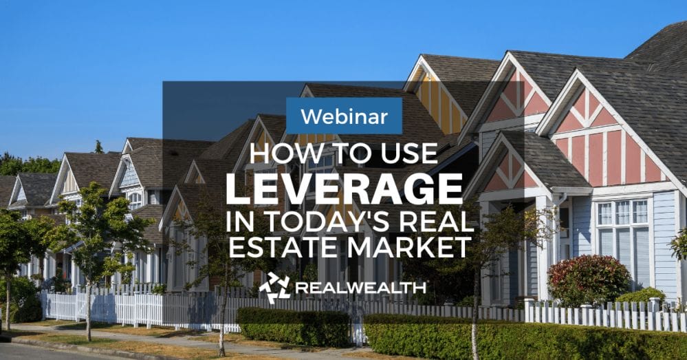 How To Use Leverage in Today's Real Estate Market Webinar