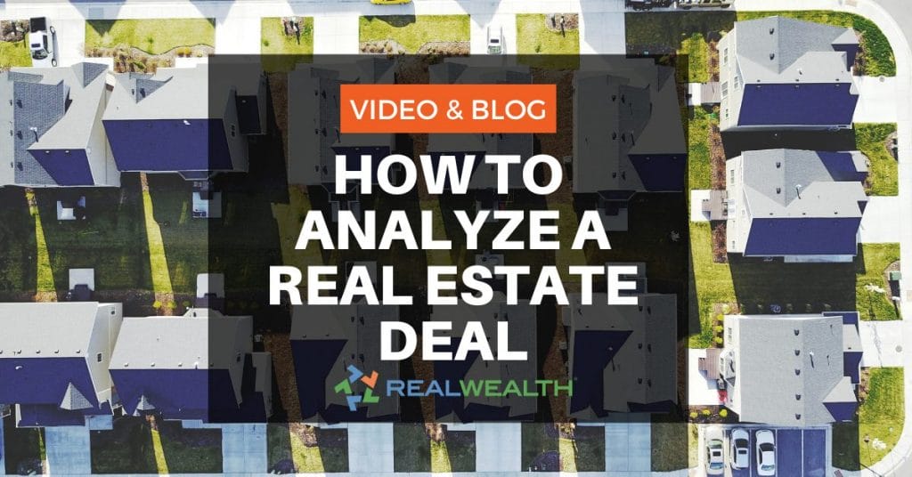 How To Analyze a Real Estate Deal Article & Video