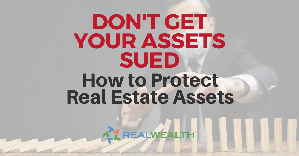 Featured Image for Article - How to Protect Real Estate Assets and Avoid Lawsuits