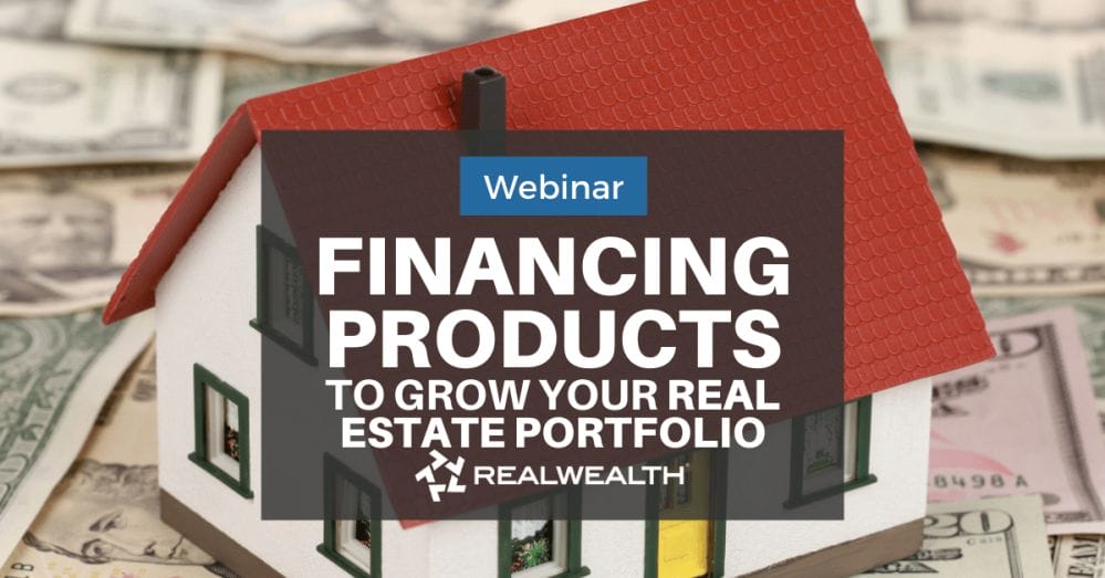 Customized Financing Products to Grow Your Real Estate Portfolio Webinar