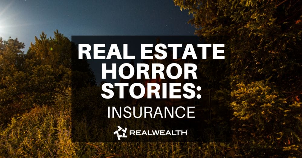 Real Estate Investor Horror Stories: Insurance