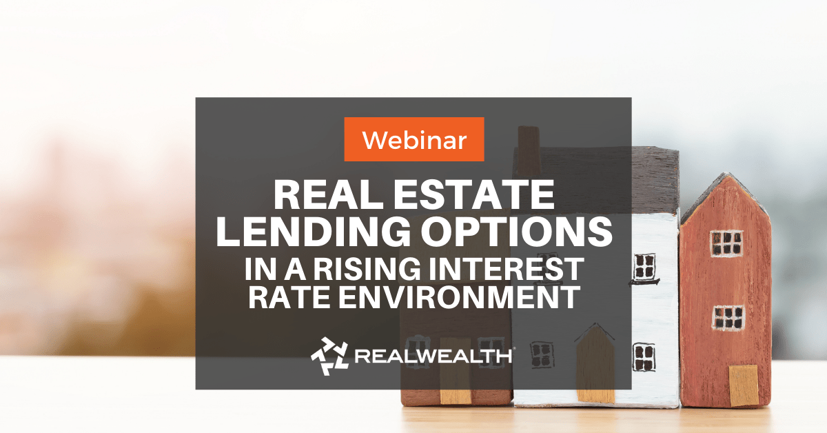 Real Estate Lending Options Webinar 2022