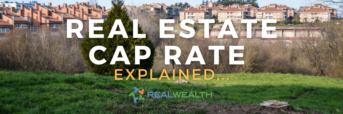 What is a Real Estate Cap Rate?