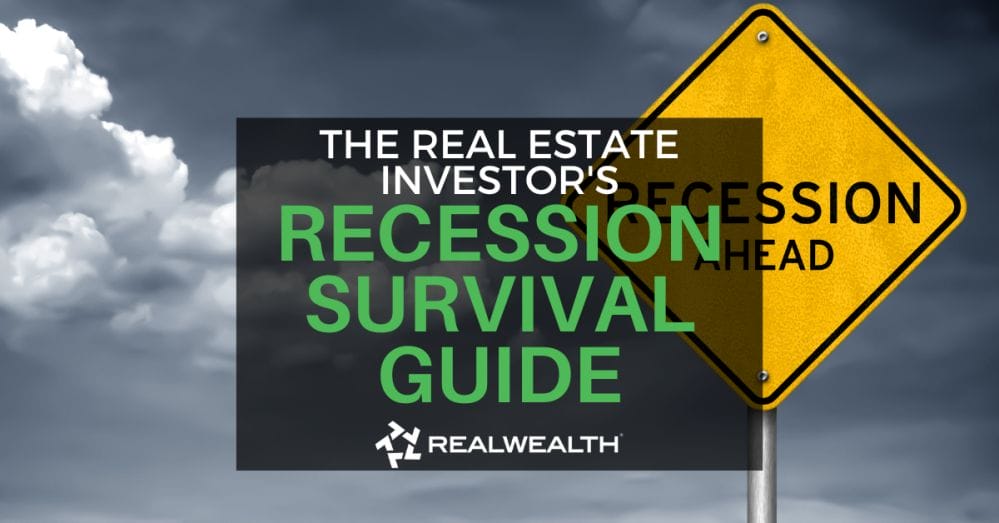 How To Invest in Real Estate During a Recession [Survival Guide]