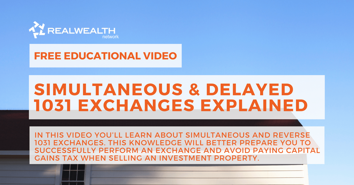 Simultaneous & Reverse 1031 Exchanges Explained Video