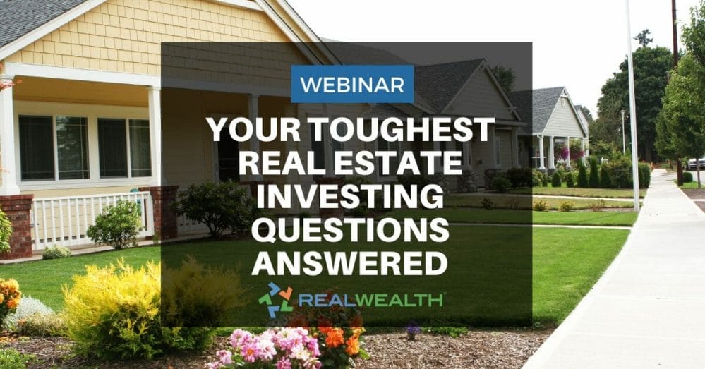Your Toughest Real Estate Investing Questions Answered for 2023 Webinar