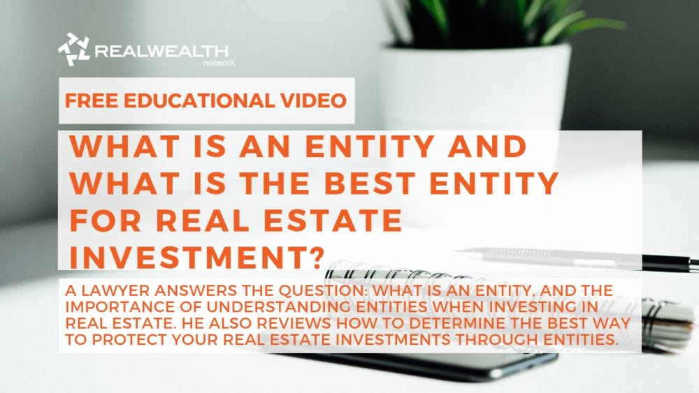 What is An Entity and What is the Best Entity for Real Estate Investment?